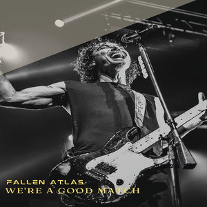 We're a Good Match by FALLEN ATLAS