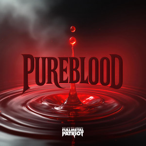 Pureblood by Full Metal Patriot