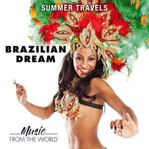 Summer Travels - Music From The World Brazilian Dream (The Great Music Of Antônio Carlos Jobim) album