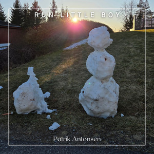Run Little Boy by Patrik Antonsen