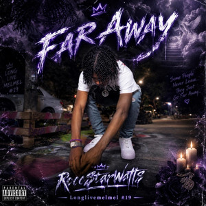 FAR AWAY by RoccStarWatts