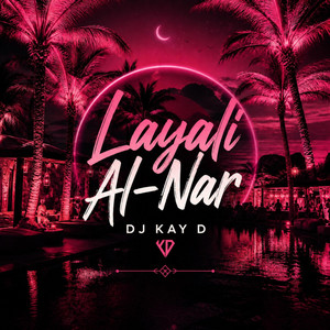 Layali Al-Nar (ليالي النار)