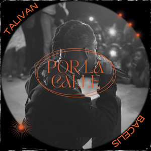 BACELIS - POR LA CALLE (feat. TALIVAN)