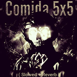 Comida 5X5 ( Slowed + Reverb ) by Orine Zelos