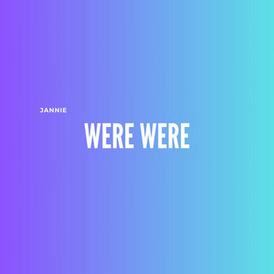 Jannie - Were Were