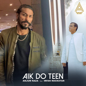 Aik Do Teen (feat. Irfan Rockstar)