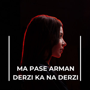 Towkali Zadran - Ma Pase Arman Derzi Ka Na Derzi