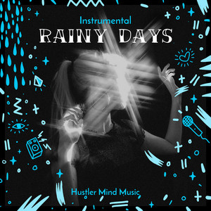 Rainy Days - Instrumental by Hustler Mind Music