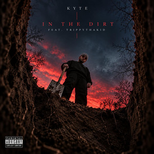 In The Dirt by K.Y.T.E, TrippyThaKid
