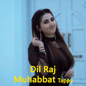 Dilraj - Muhabbat Tappy