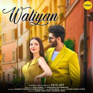 Shivjot & Sara Gurpal - Waliyan (feat. Marianna Hovhannisian)