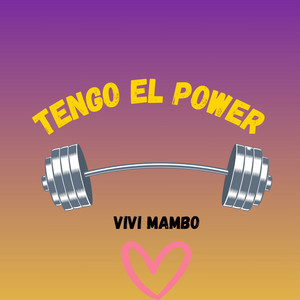 Tengo El Power by Vivi Mambo