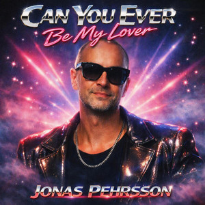 Can you ever be my lover by Jonas Pehrsson