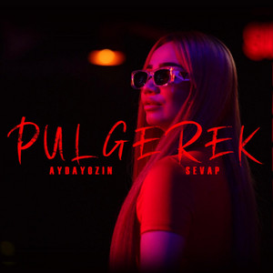 Aydayozin - Pul gerek (feat. Sevap)