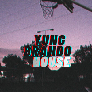 House by Yung brando