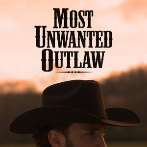 Most Unwanted Outlaw by Braxton Husk