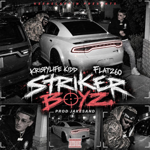 Striker Boyz by Flat260, KrispyLife Kidd
