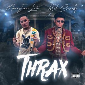 Thrax by MoneyFeen Lalo, RICH GREEDY
