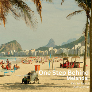 One Step Behind by Melandai