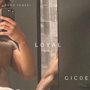 Loyal by Gic0e