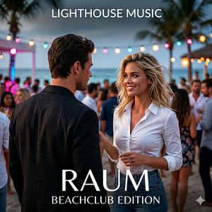 Raum (Beachclub Edition) by Lighthouse Music