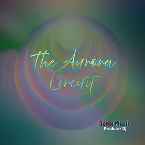 The Aurora Circuit by Jetix Music