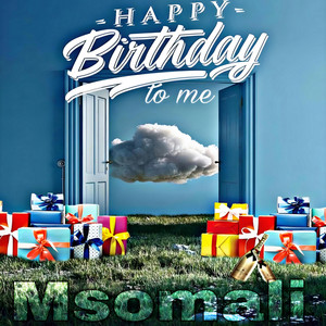 Msomali - Happy Birthday to Me
