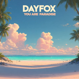 You are Paradise by DayFox