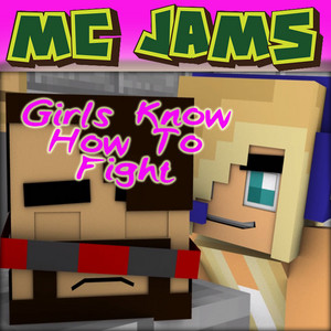 MC Jams - Girls Know How to Fight (From "Hey Captainsparklez") [feat. Psycho Girl]