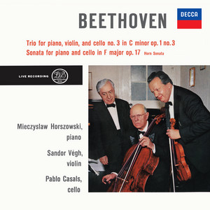 Beethoven: Piano Trio No. 3 in C Minor, Op. 1 No. 3; Cello Sonata in F Major, Op. 17 (Pablo Casals – The Philips Legacy, Vol. 2) album