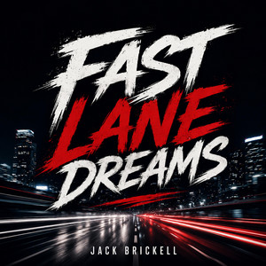 Fast Lane Dreams by Jack Brickell