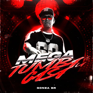 MEGA TUMBA LA CASA by Gonza BR