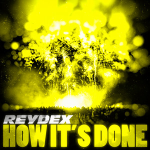 How It's Done - Extended Mix by Reydex