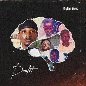 Doubt by Bryhim Sings
