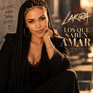 Los que saben amar by Lakira