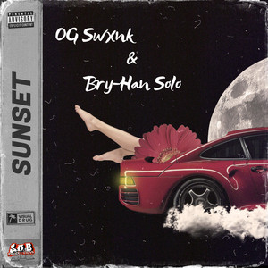 Sunset by Swank G., Drizzy Savage, Bry-Han Solo
