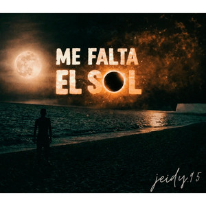 Me falta el sol by Jeidy.95