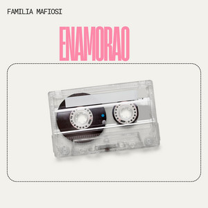 ENAMORAO by Familia Mafiosi