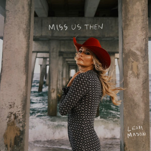 Miss Us Then by Leah Mason