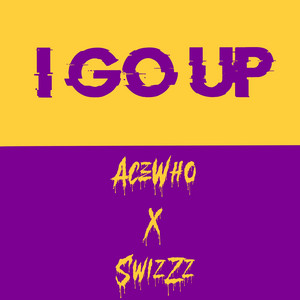 I Go Up (feat. SwizZz)