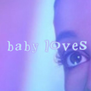 baby loves - interlude