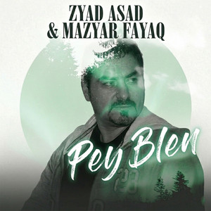Pey Blen by Zyad Asad, Mazyar Fayaq