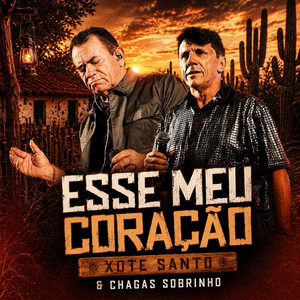 Esse Meu Coração by Xote Santo, Chagas Sobrinho, DS Music