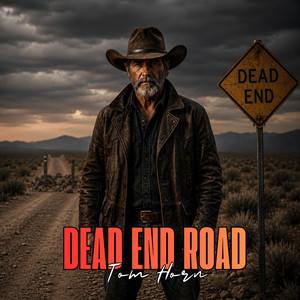 Dead End Road by Tom Horn