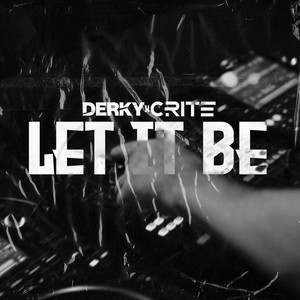 Let It Be by DERKY, Crite