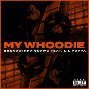 Breadwinna Gdawg - My Whoodie (feat. Lil Poppa)