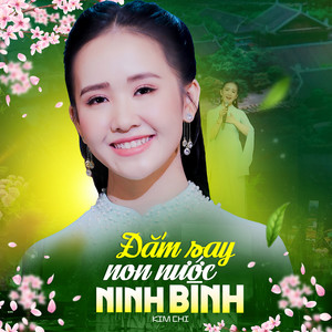 Kim Chi - Ninh Bình Một Khúc Ca