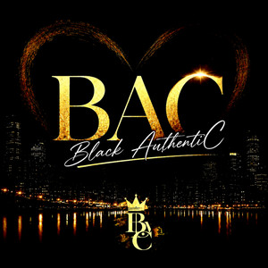 B.A.C (Black AuthentiC) by Mikayla Renae, Jay Gritt