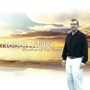 Weathered the Storm by Nelson Miller