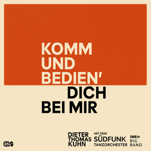 Dieter Thomas Kuhn — Komm und bedien` dich bei mir (2026)
